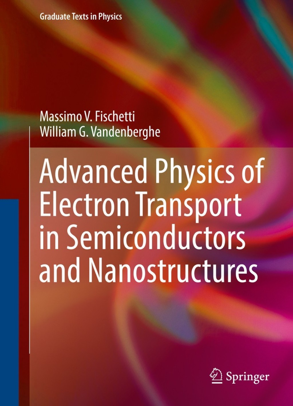 Advanced Physics of Electron Transport in Semiconductors and Nanostructures Electronic Properties and Transport 