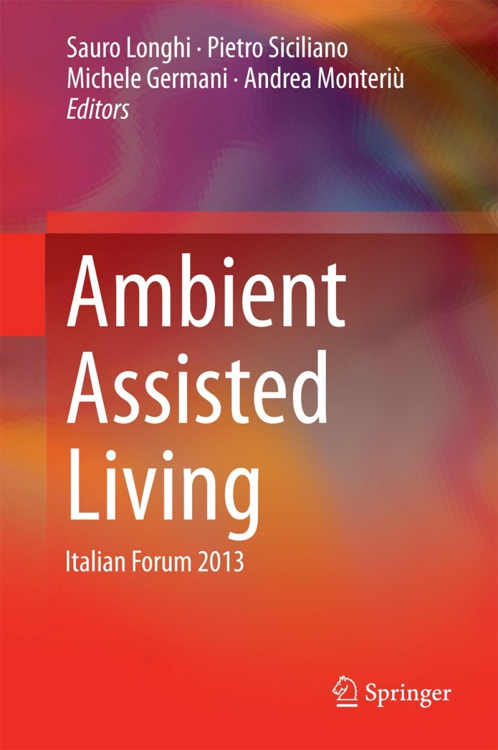 Ambient Assisted Living Italian Forum 2013 