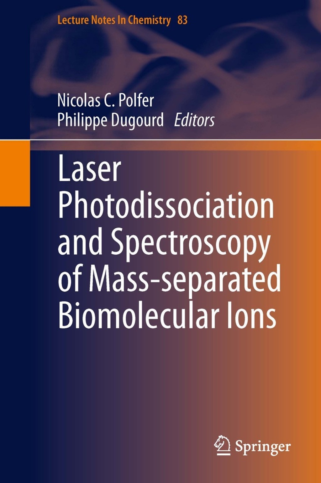 Laser Photodissociation and Spectroscopy of Mass-separated Biomolecular Ions 