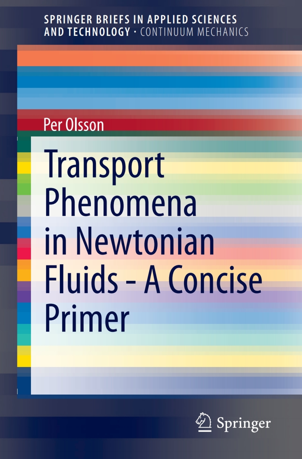 Transport Phenomena in Newtonian Fluids - A Concise Primer 