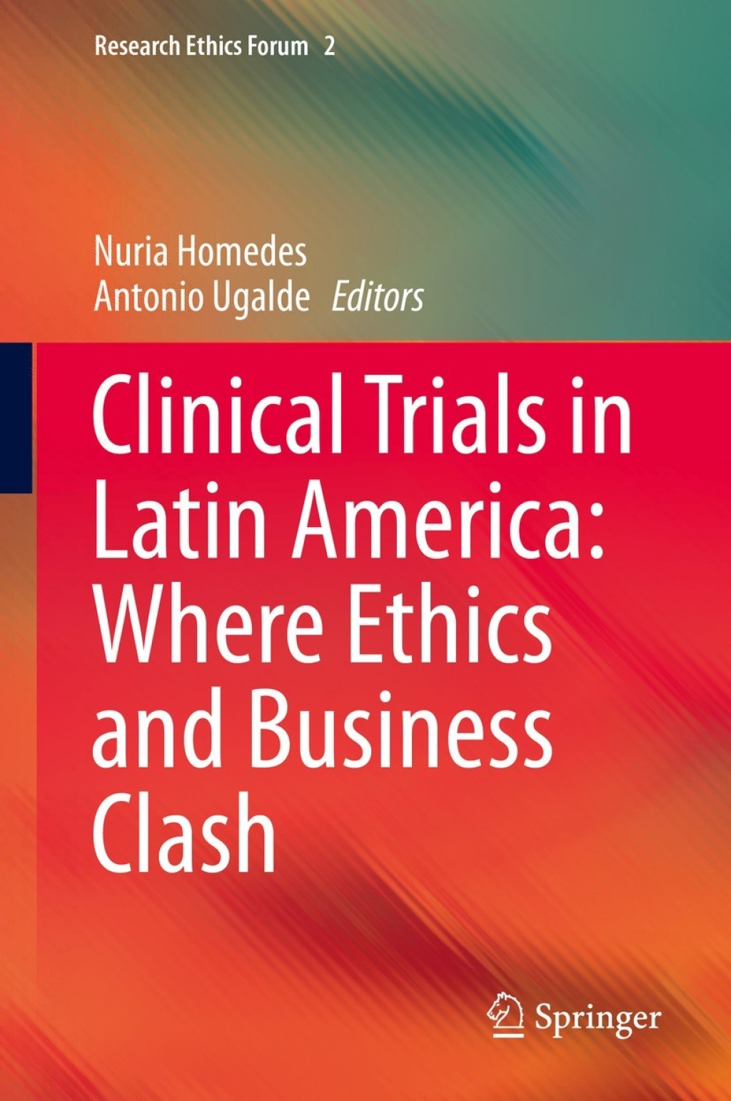 Clinical Trials in Latin America: Where Ethics and Business Clash 
