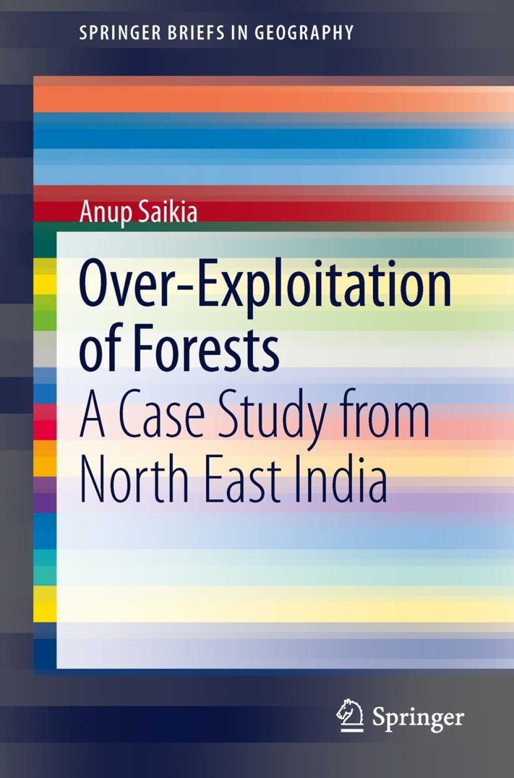 Over-Exploitation of Forests A Case Study from North East India 