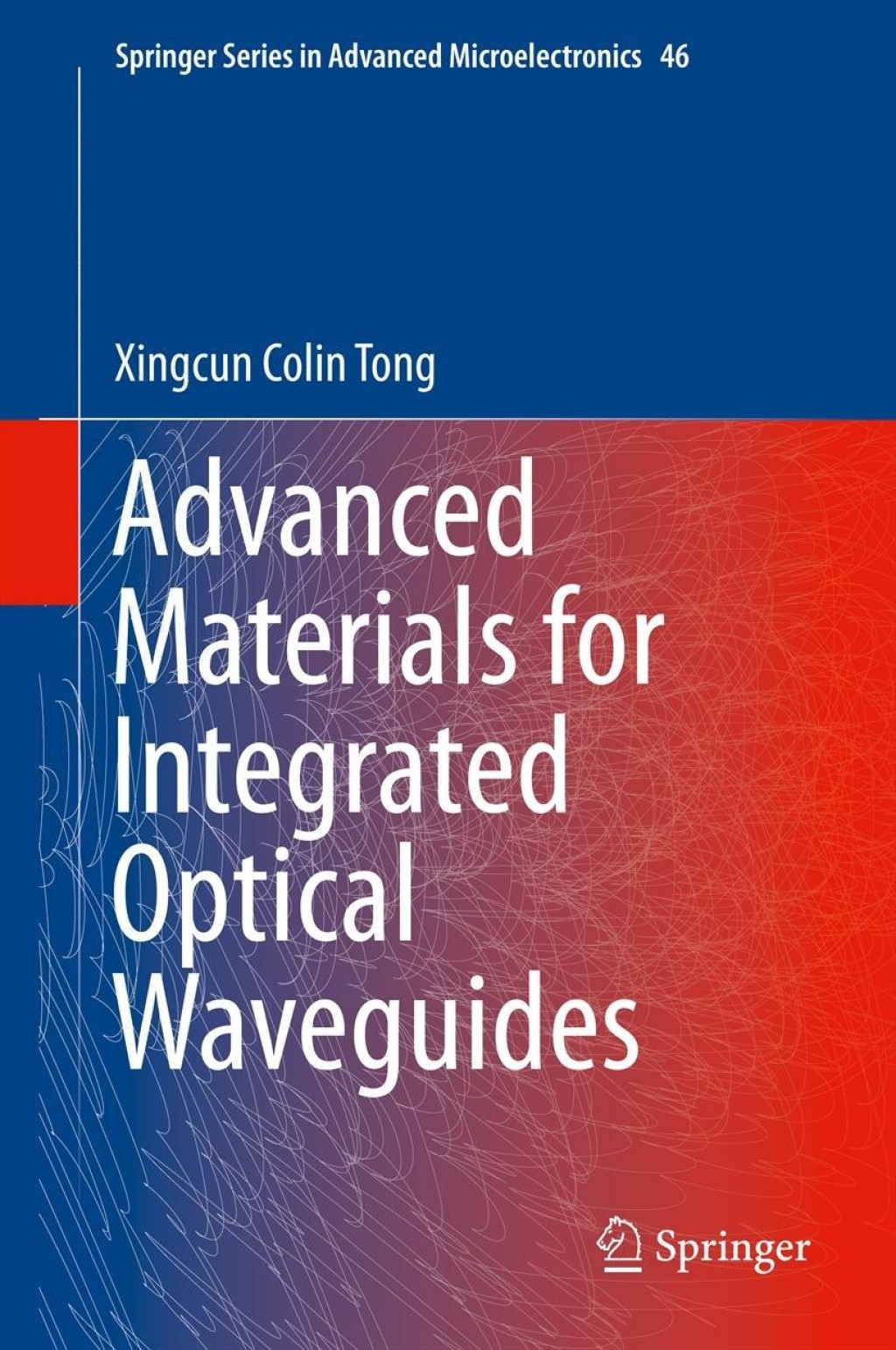 Advanced Materials for Integrated Optical Waveguides 