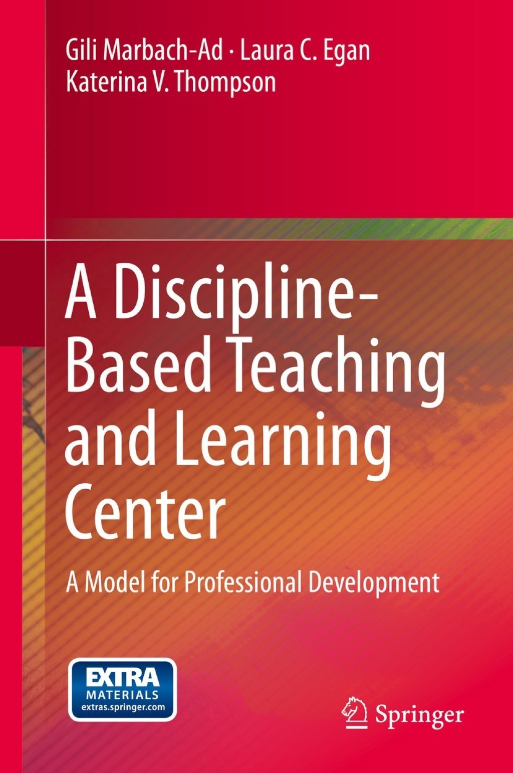 A Discipline-Based Teaching and Learning Center A Model for Professional Development 