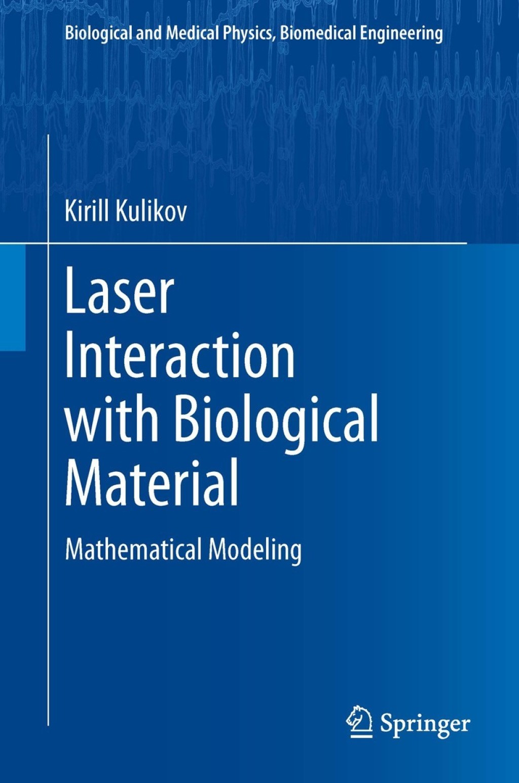Laser Interaction with Biological Material Mathematical Modeling 