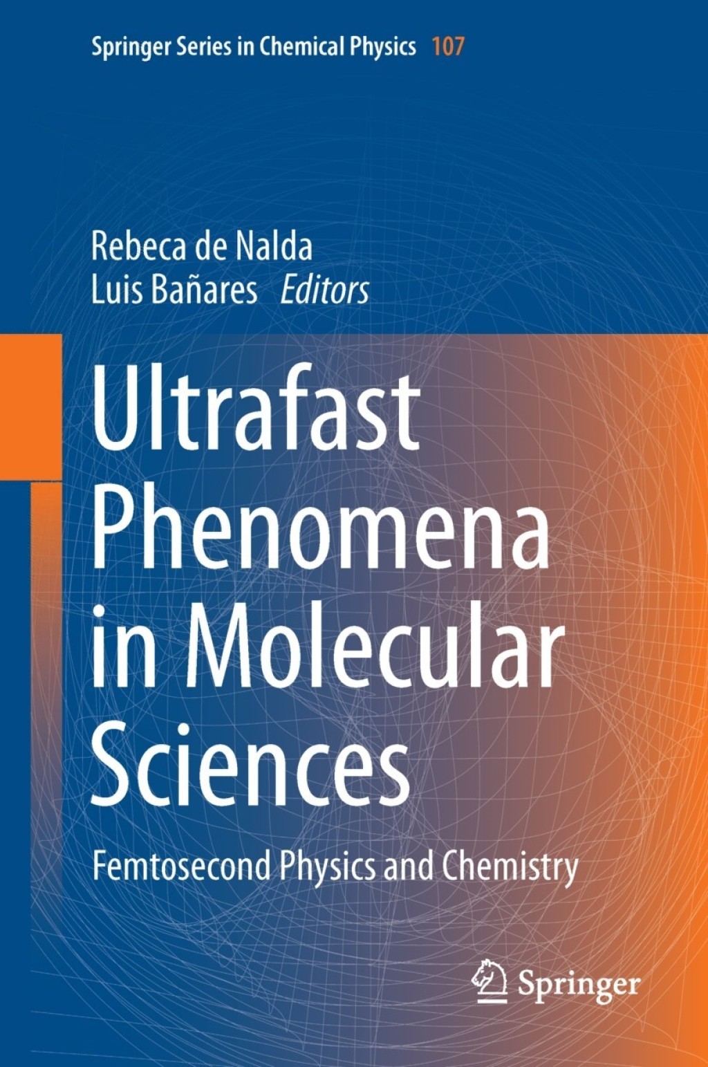Ultrafast Phenomena in Molecular Sciences Femtosecond Physics and Chemistry 