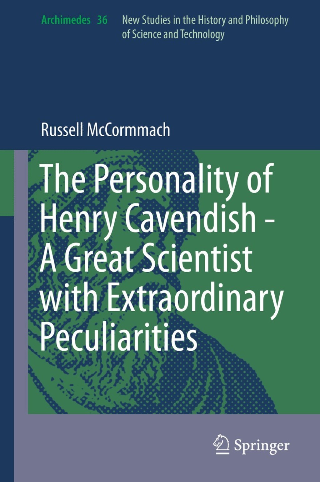 The Personality of Henry Cavendish - A Great Scientist with Extraordinary Peculiarities 