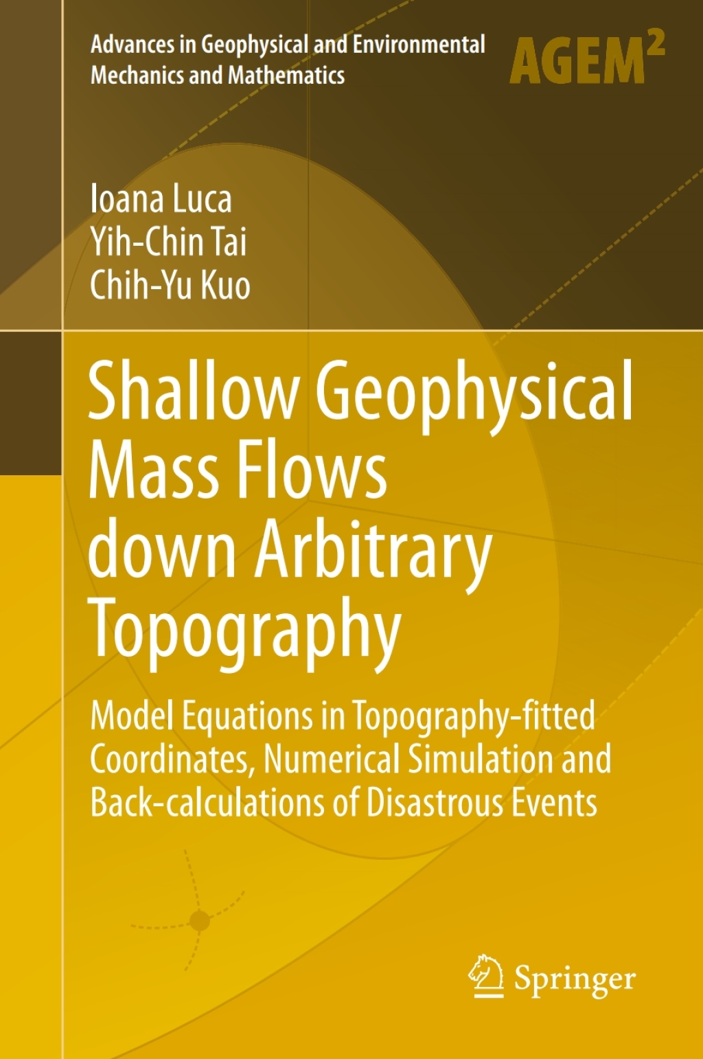 Shallow Geophysical Mass Flows down Arbitrary Topography Model Equations in Topography-fitted Coordinates, Numerical Simulation and Back-calculations of Disastrous Events 