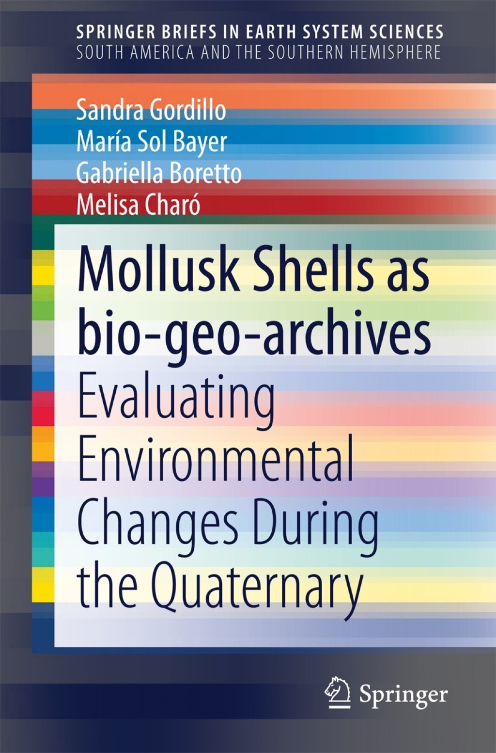 Mollusk shells as bio-geo-archives Evaluating environmental changes during the Quaternary 