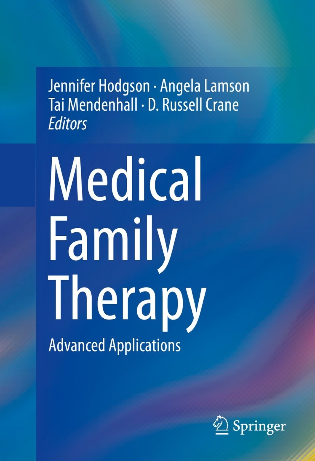 Medical Family Therapy Advanced Applications 