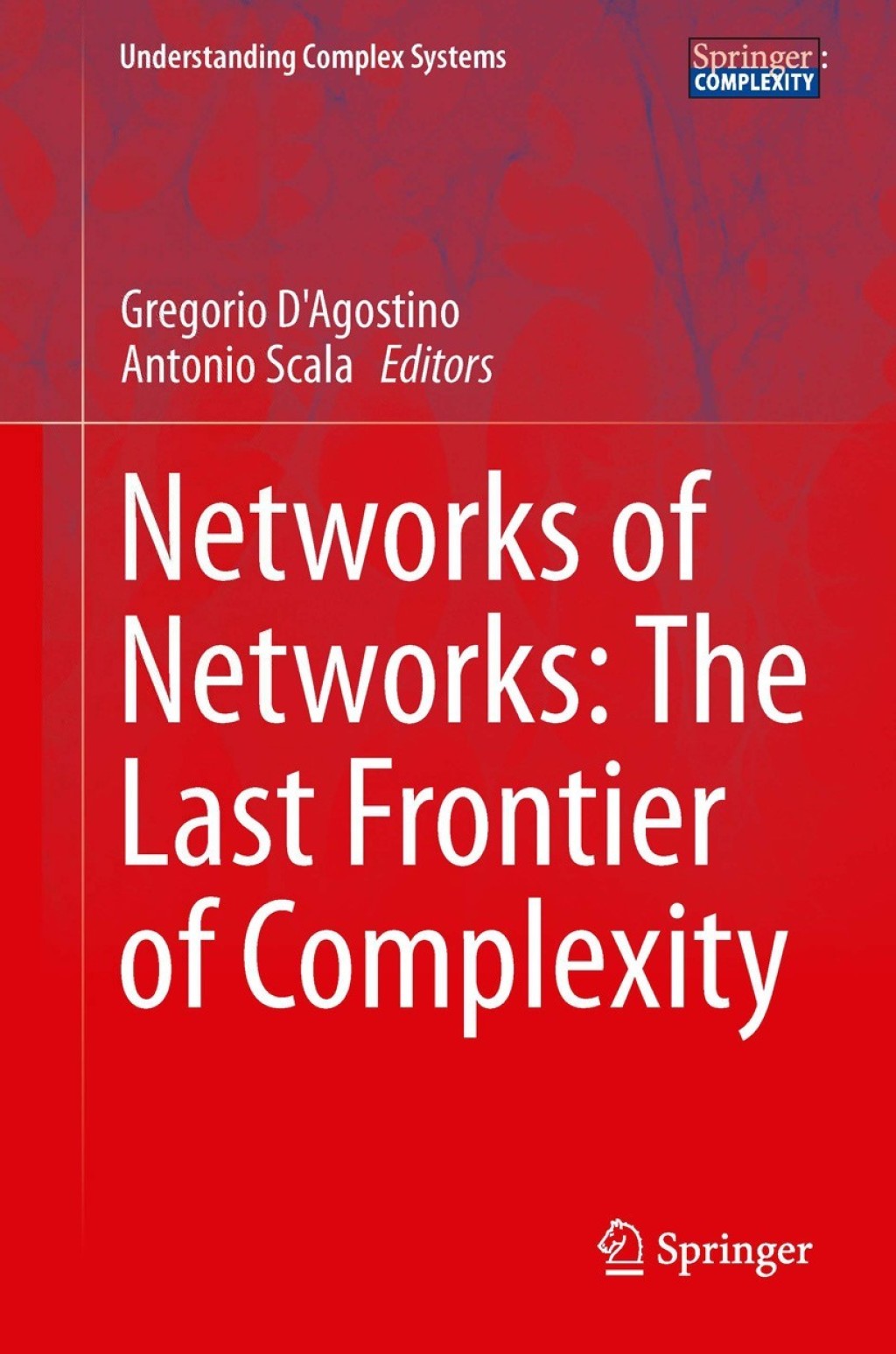 Networks of Networks: The Last Frontier of Complexity 