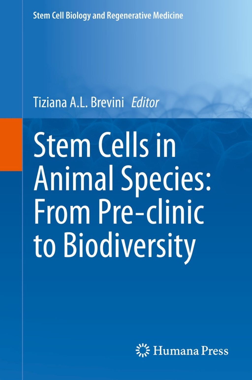 Stem Cells in Animal Species: From Pre-clinic to Biodiversity 