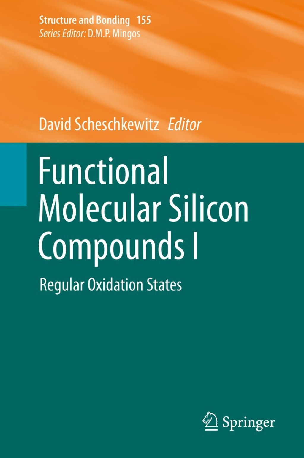 Functional Molecular Silicon Compounds I Regular Oxidation States 