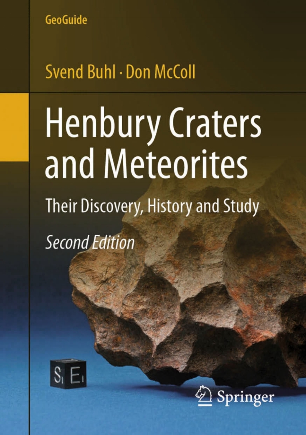 Henbury Craters and Meteorites Their Discovery, History and Study 2nd Edition