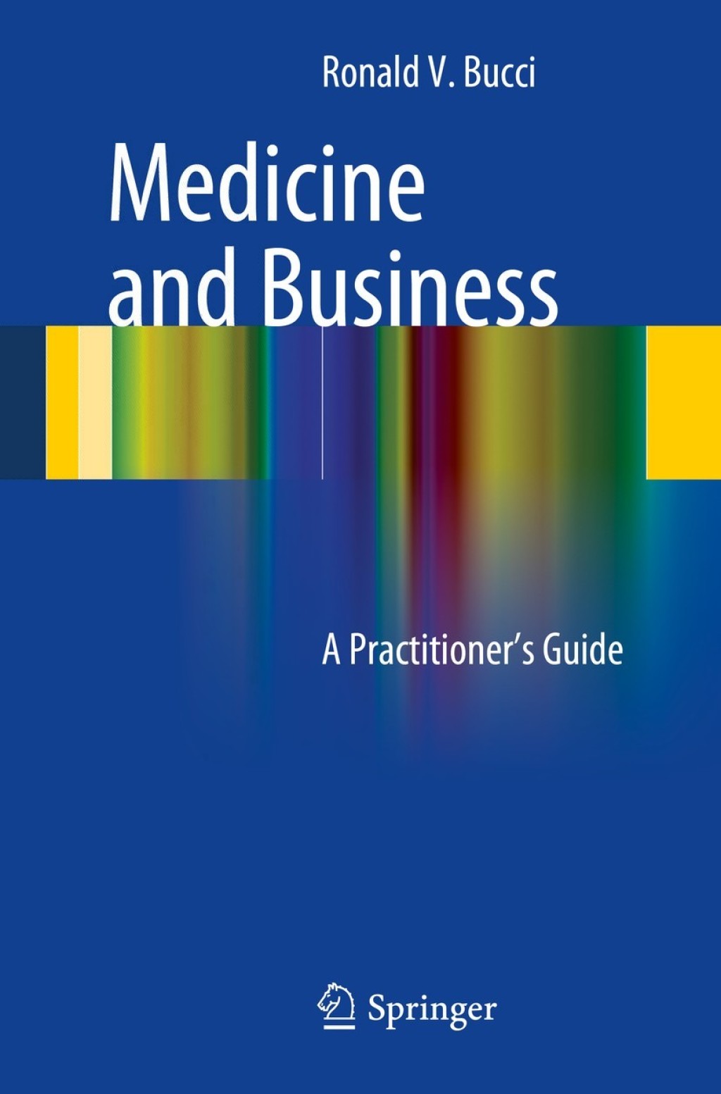 Medicine and Business A Practitioner's Guide 