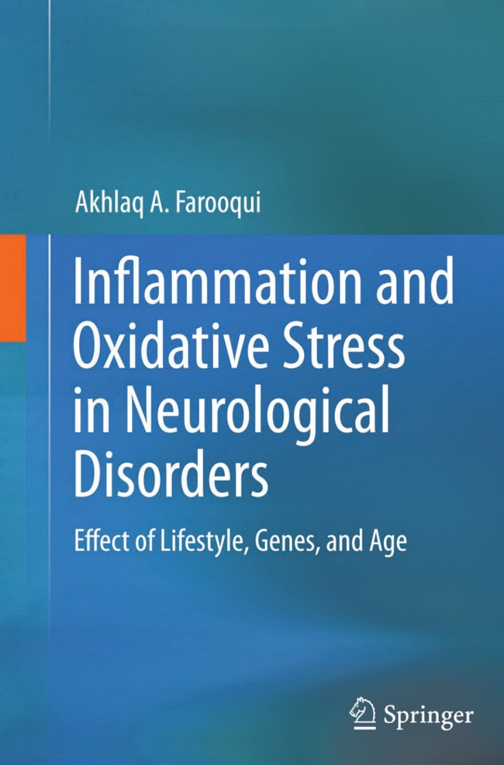 Inflammation and Oxidative Stress in Neurological Disorders Effect of Lifestyle, Genes, and Age 
