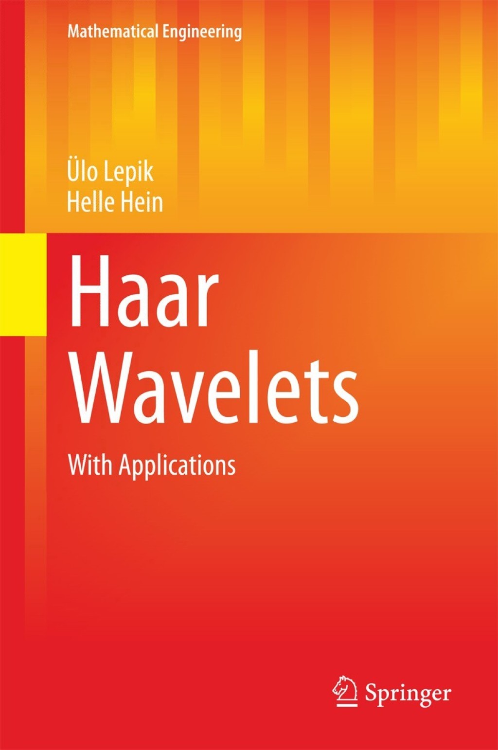 Haar Wavelets With Applications 