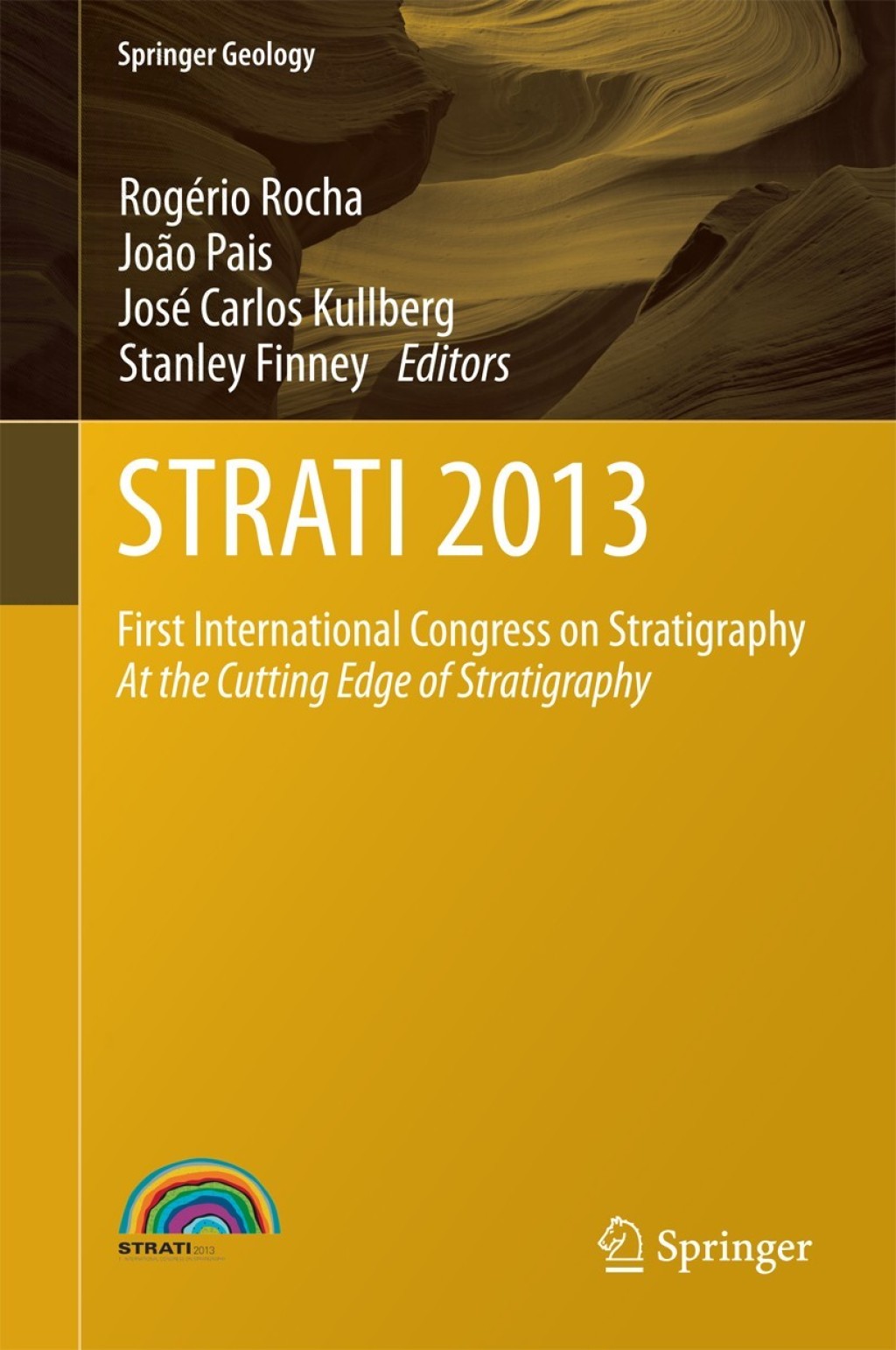 STRATI 2013 First International Congress on Stratigraphy At the Cutting Edge of Stratigraphy 