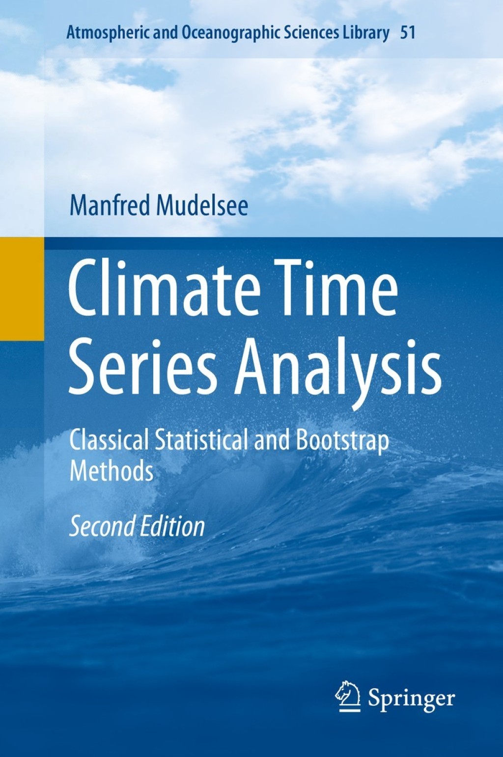 Climate Time Series Analysis Classical Statistical and Bootstrap Methods 2nd Edition