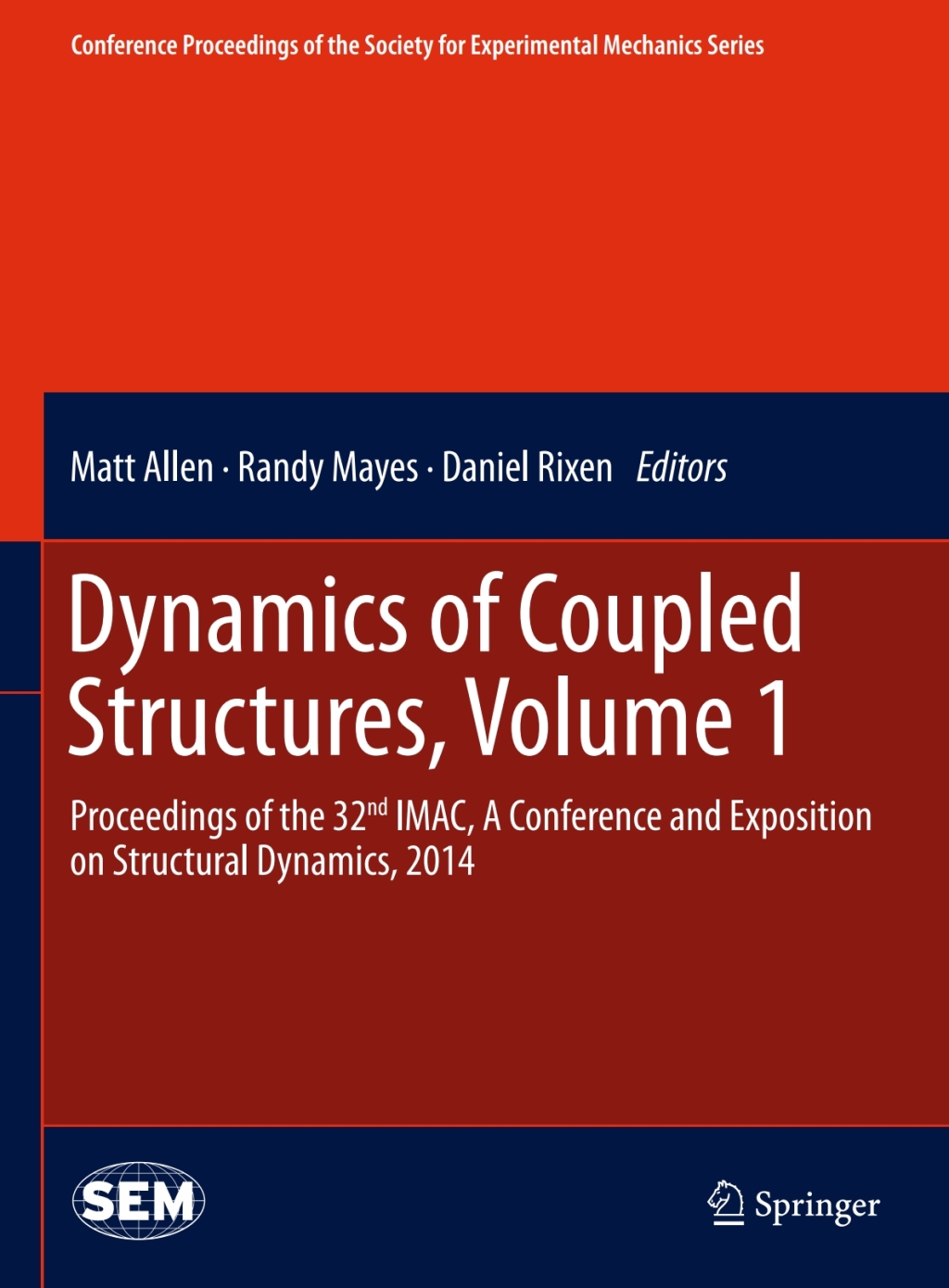 Dynamics of Coupled Structures, Volume 1 Proceedings of the 32nd IMAC, A Conference and Exposition on Structural Dynamics, 2014 