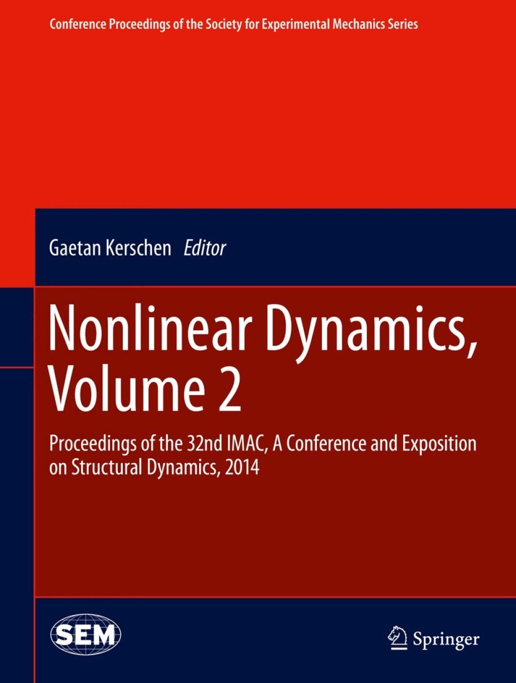 Nonlinear Dynamics, Volume 2 Proceedings of the 32nd IMAC, A Conference and Exposition on Structural Dynamics, 2014 