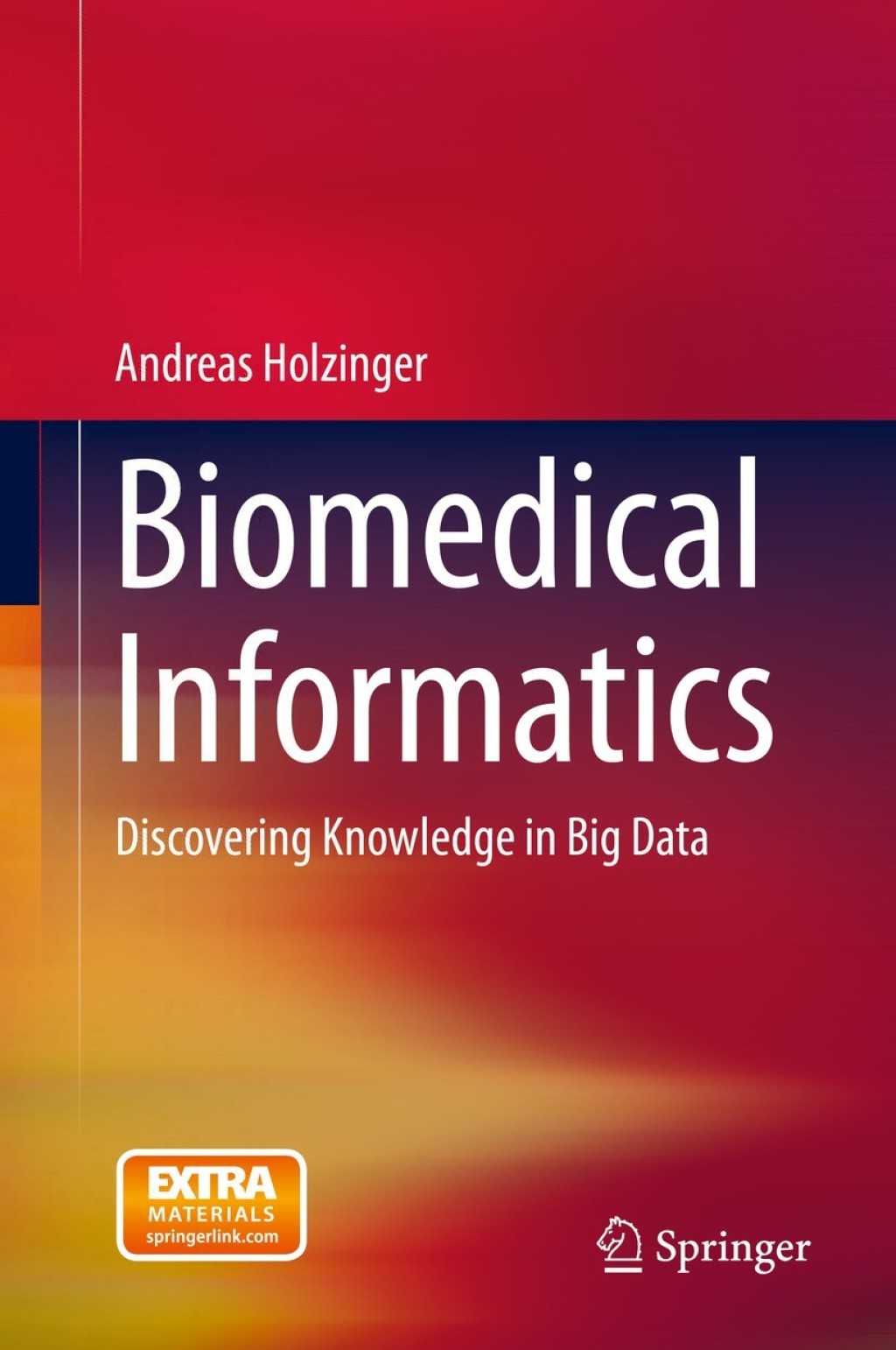 Biomedical Informatics Discovering Knowledge in Big Data 