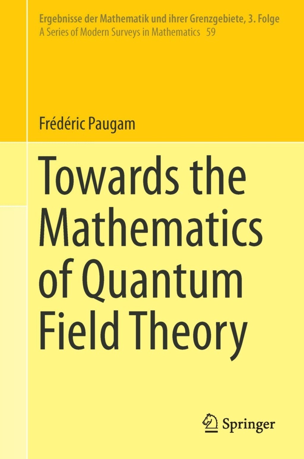 Towards the Mathematics of Quantum Field Theory 