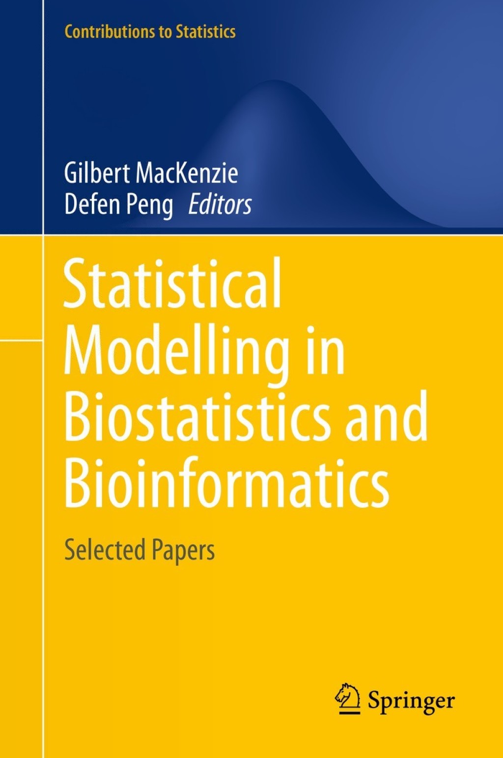 Statistical Modelling in Biostatistics and Bioinformatics Selected Papers 