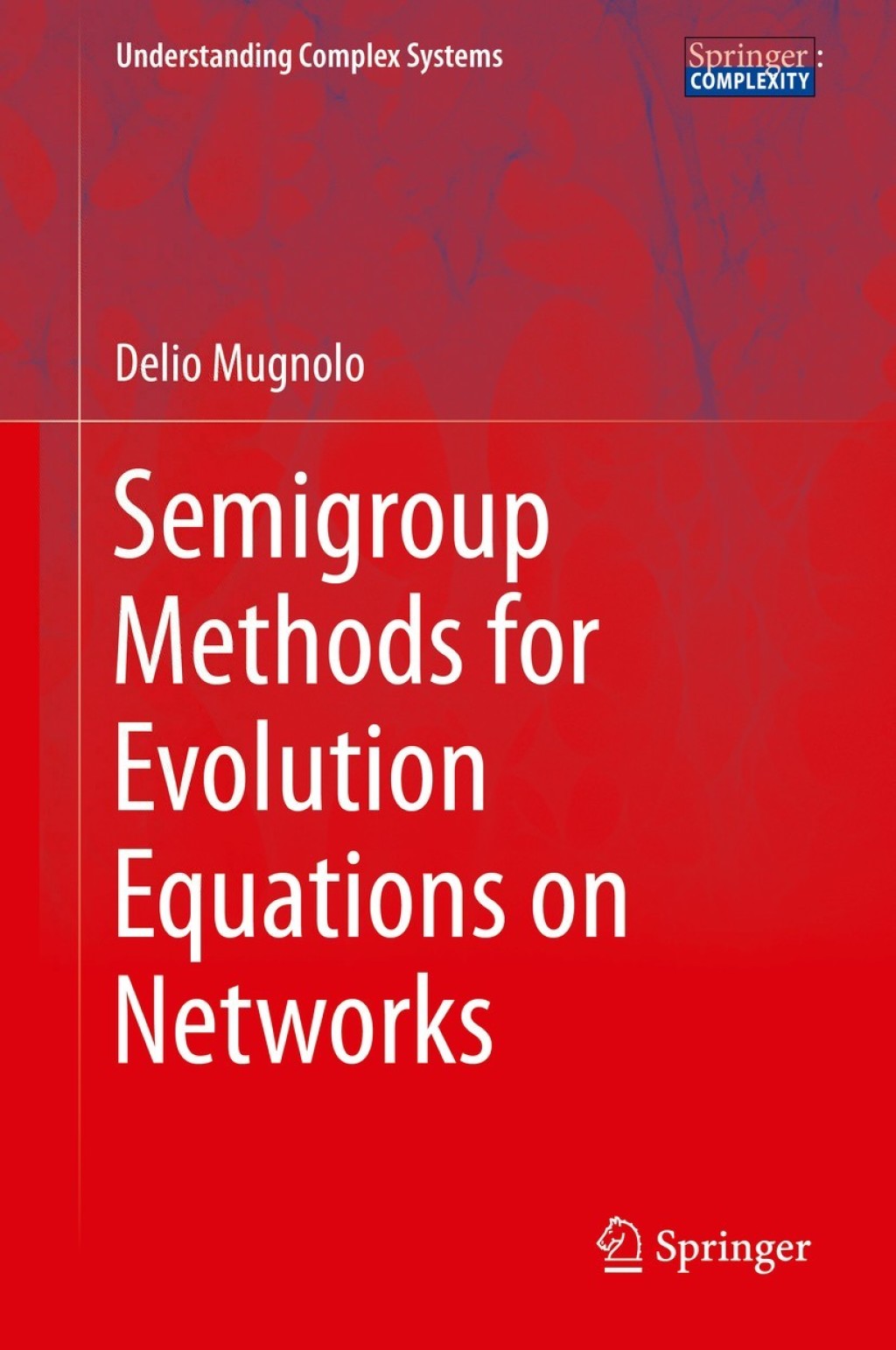 Semigroup Methods for Evolution Equations on Networks 