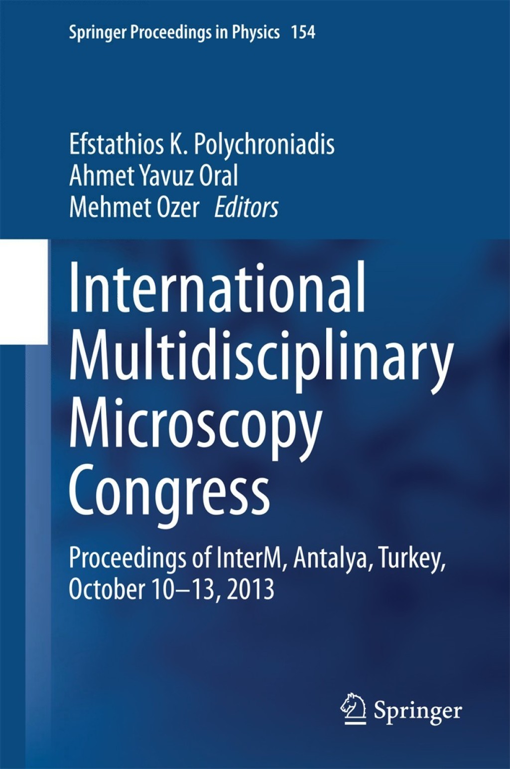 International Multidisciplinary Microscopy Congress Proceedings of InterM, Antalya, Turkey, October 10Ã¢â‚¬â€œ13, 2013 