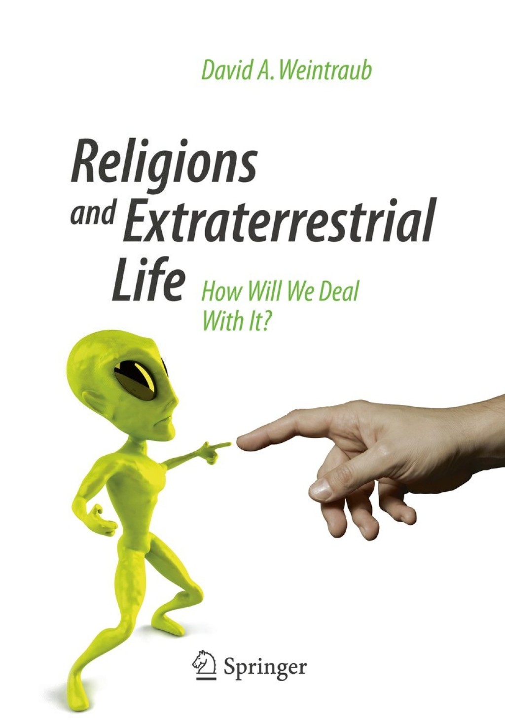 Religions and Extraterrestrial Life How Will We Deal With It? 