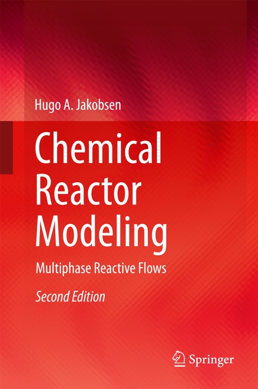 Chemical Reactor Modeling Multiphase Reactive Flows 2nd Edition