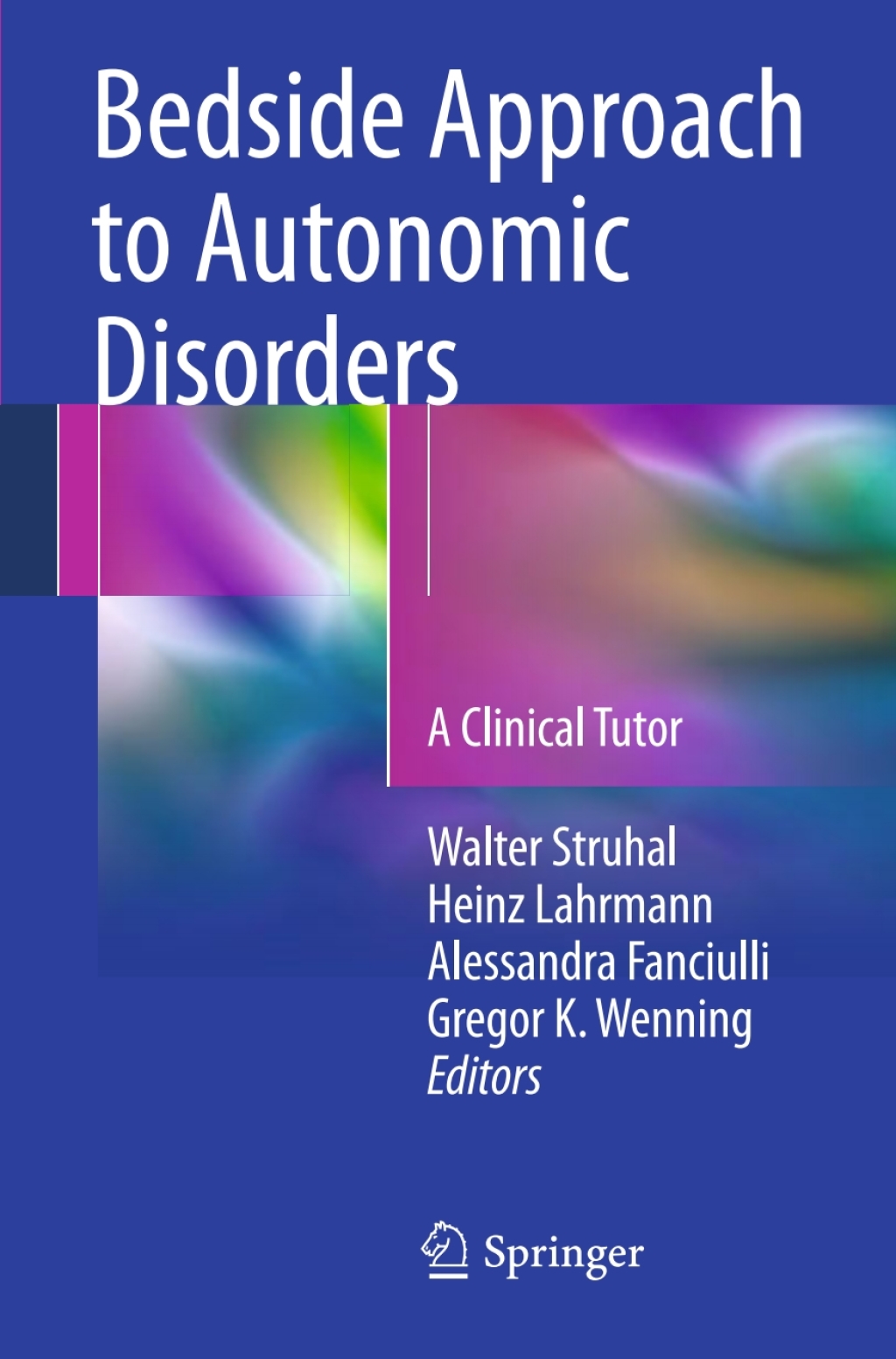 Bedside Approach to Autonomic Disorders A Clinical Tutor 