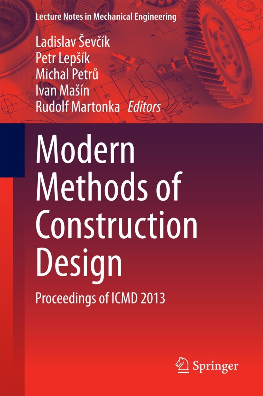 Modern Methods of Construction Design Proceedings of ICMD 2013 