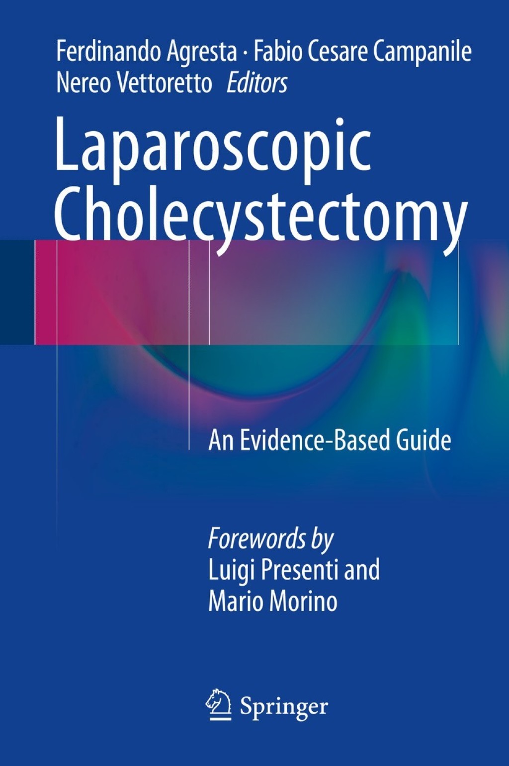 Laparoscopic Cholecystectomy An Evidence-Based Guide 