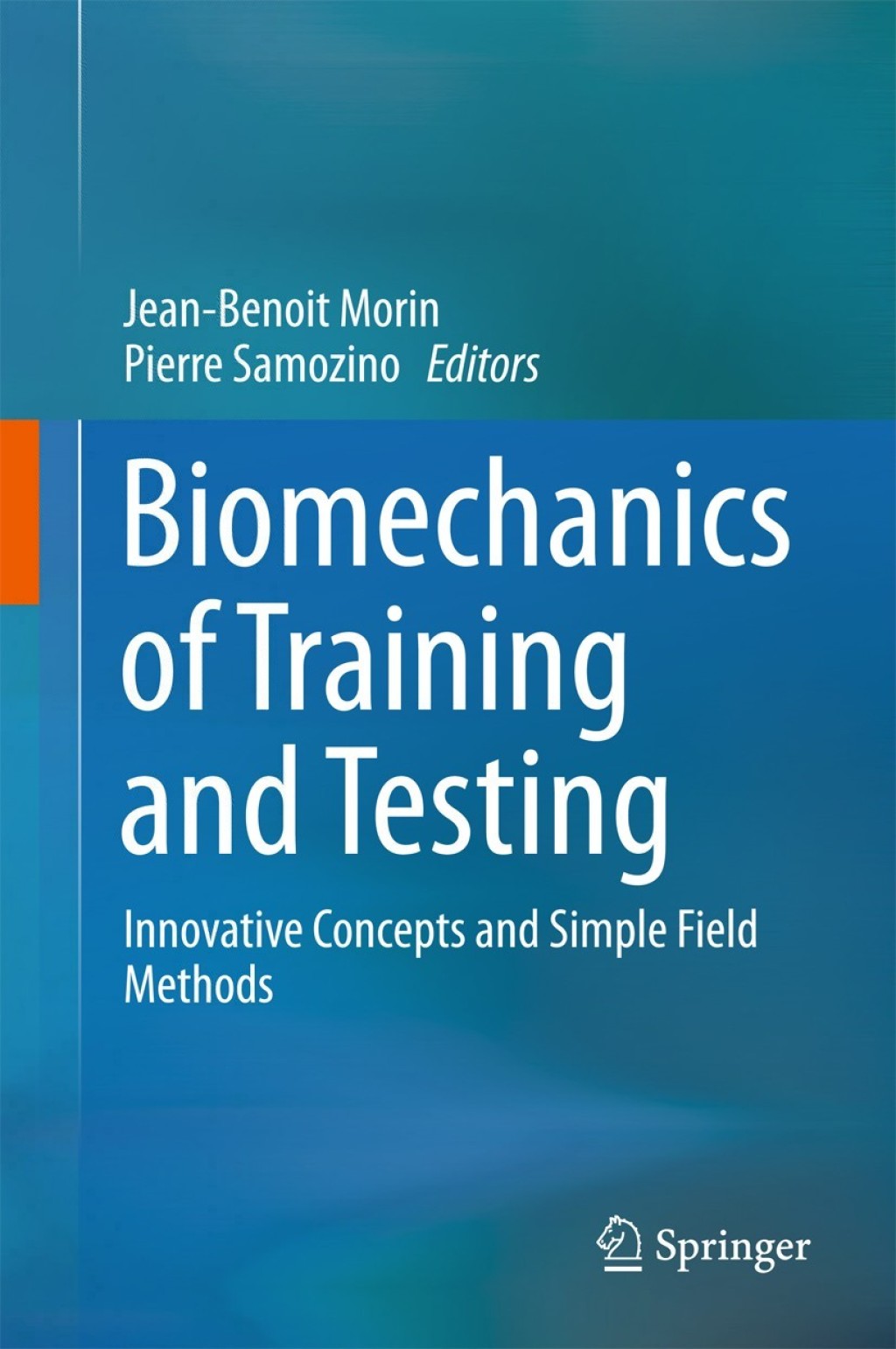 Biomechanics of Training and Testing Innovative Concepts and Simple Field Methods 