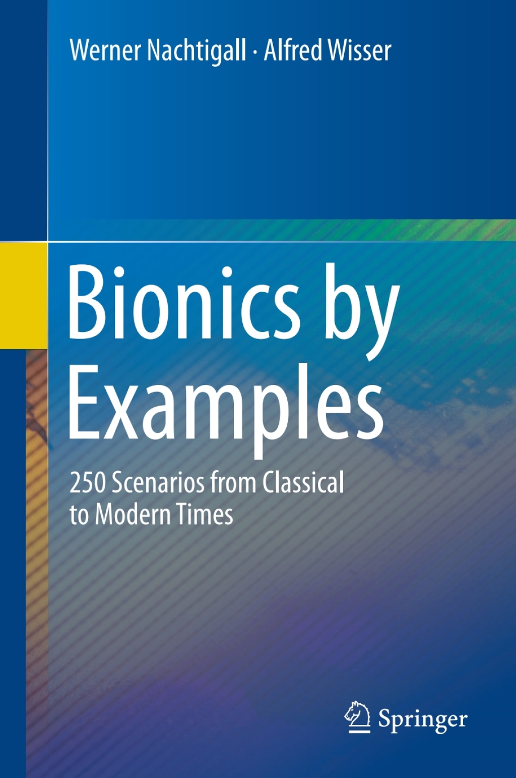 Bionics by Examples 250 Scenarios from Classical to Modern Times 