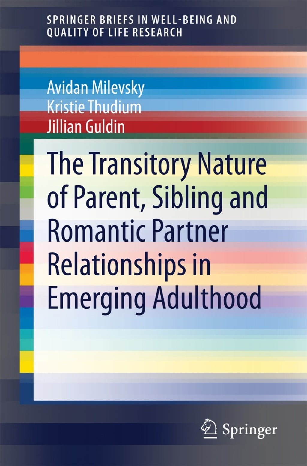 The Transitory Nature of Parent, Sibling and Romantic Partner Relationships in Emerging Adulthood 