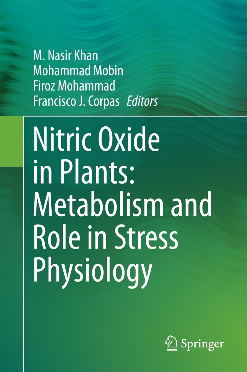 Nitric Oxide in Plants: Metabolism and Role in Stress Physiology 