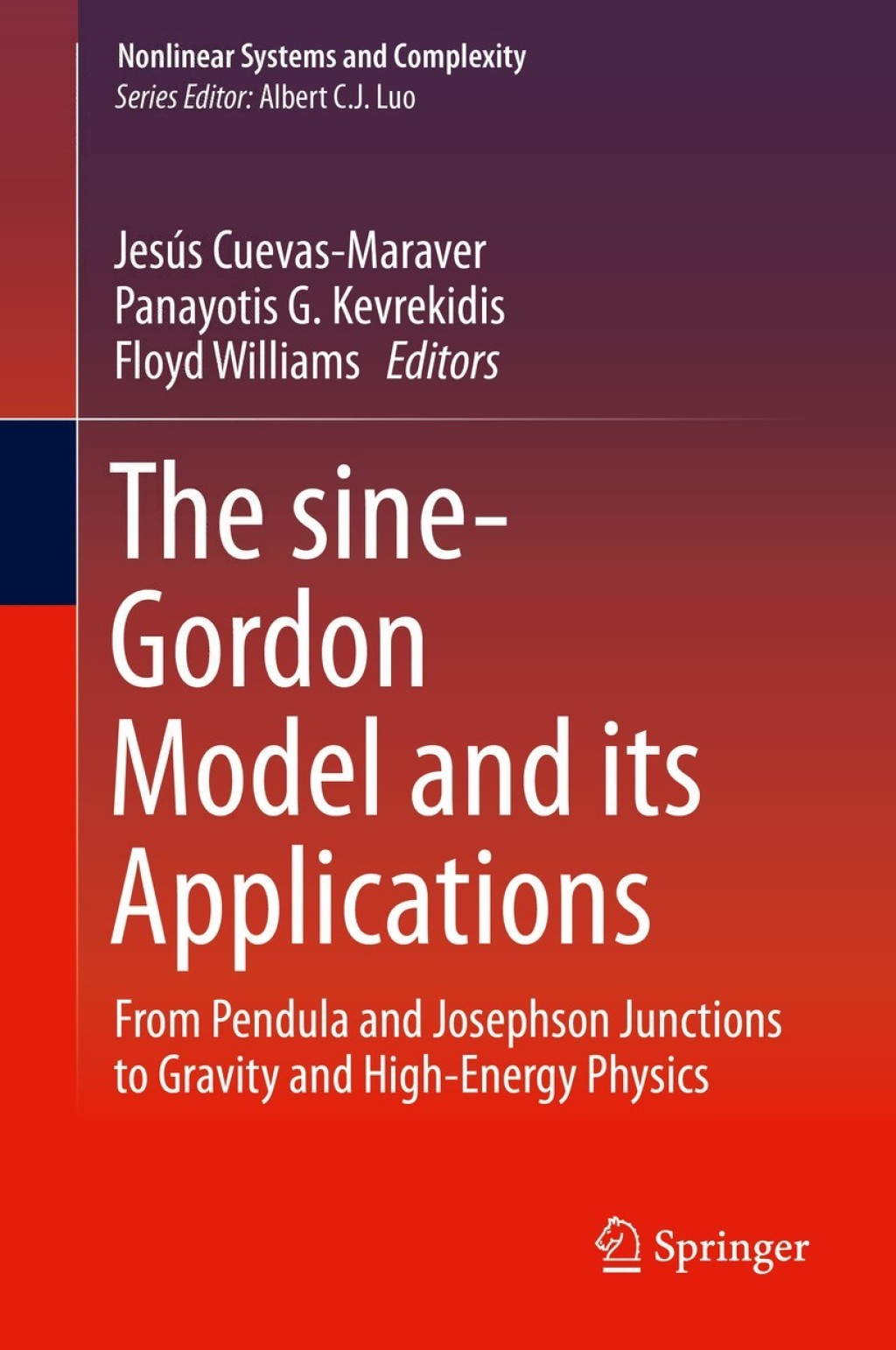 The sine-Gordon Model and its Applications From Pendula and Josephson Junctions to Gravity and High-Energy Physics 