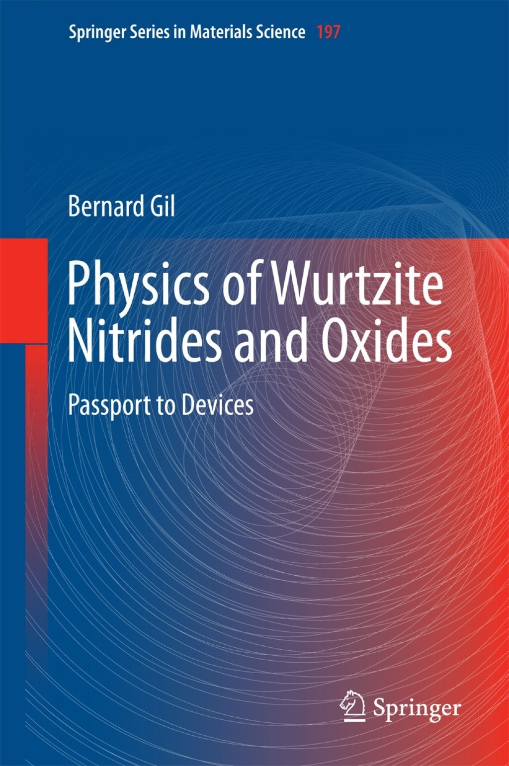 Physics of Wurtzite Nitrides and Oxides Passport to Devices 