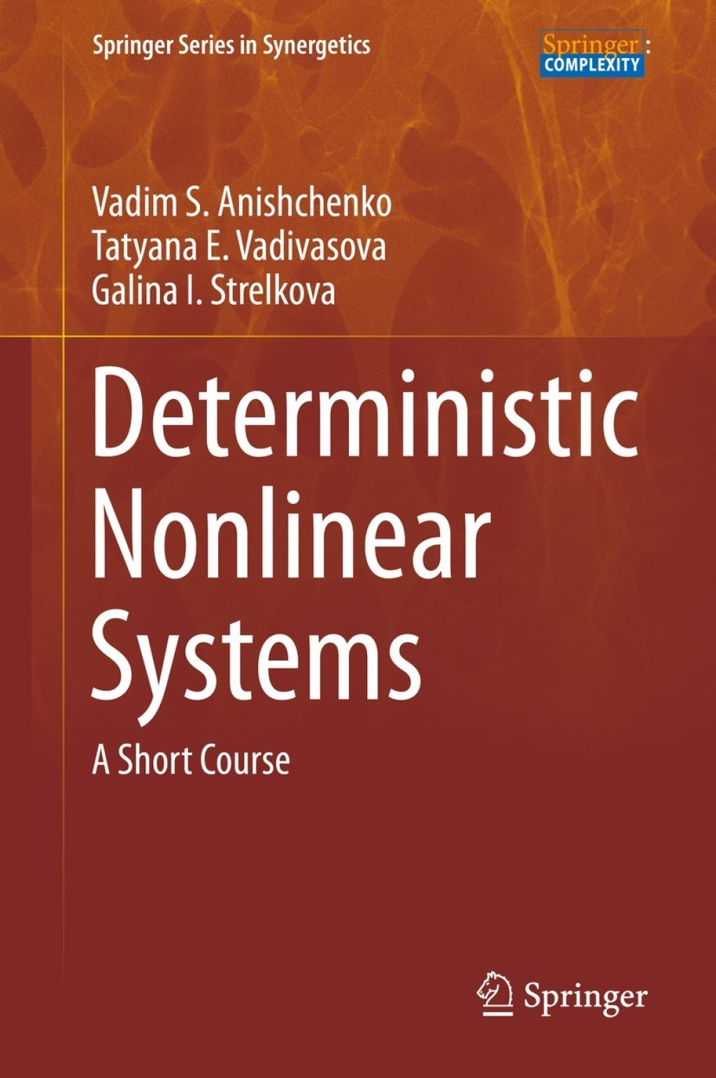 Deterministic Nonlinear Systems A Short Course 