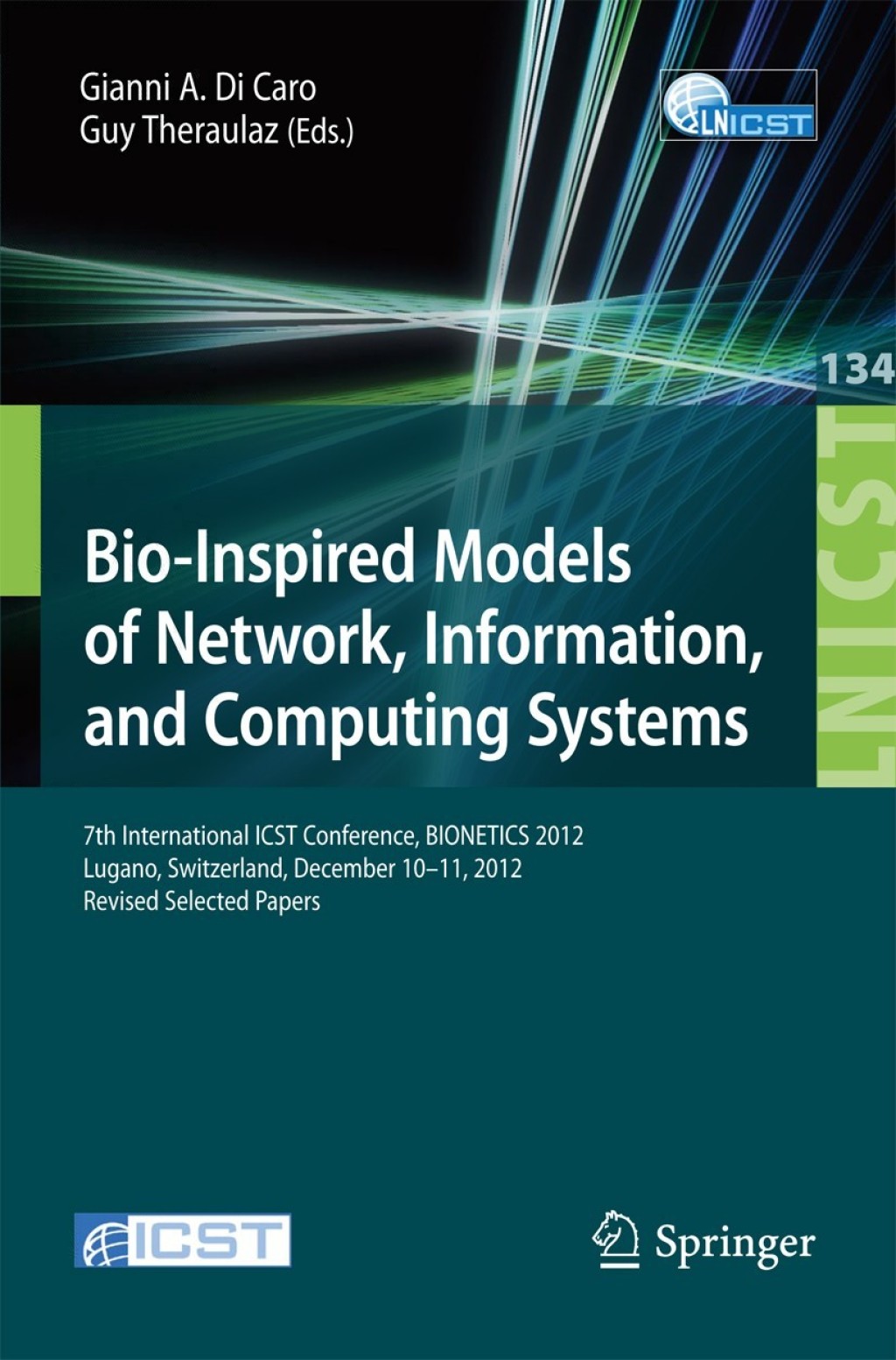 Bio-Inspired Models of Network, Information, and Computing Systems 7th International ICST Conference, BIONETICS 2012, Lugano, Switzerland, December 10--11, 2012, Revised Selected Papers 