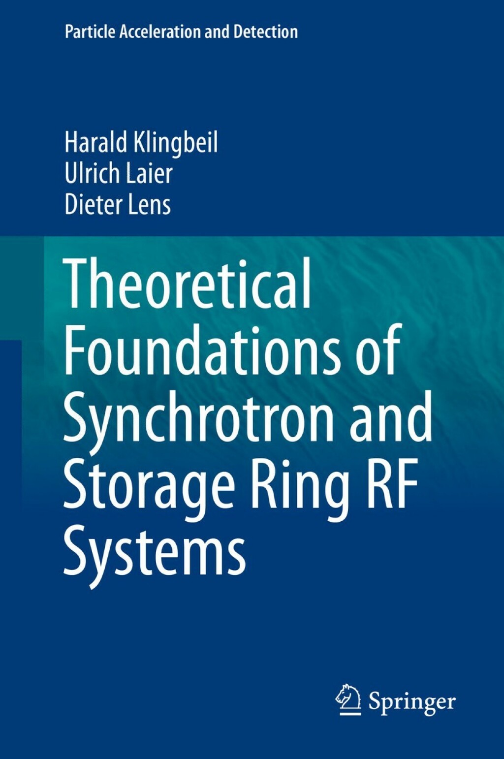 Theoretical Foundations of Synchrotron and Storage Ring RF Systems 