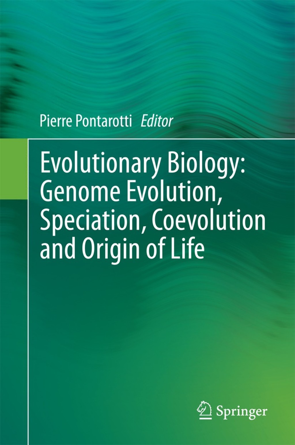 Evolutionary Biology: Genome Evolution, Speciation, Coevolution and Origin of Life 