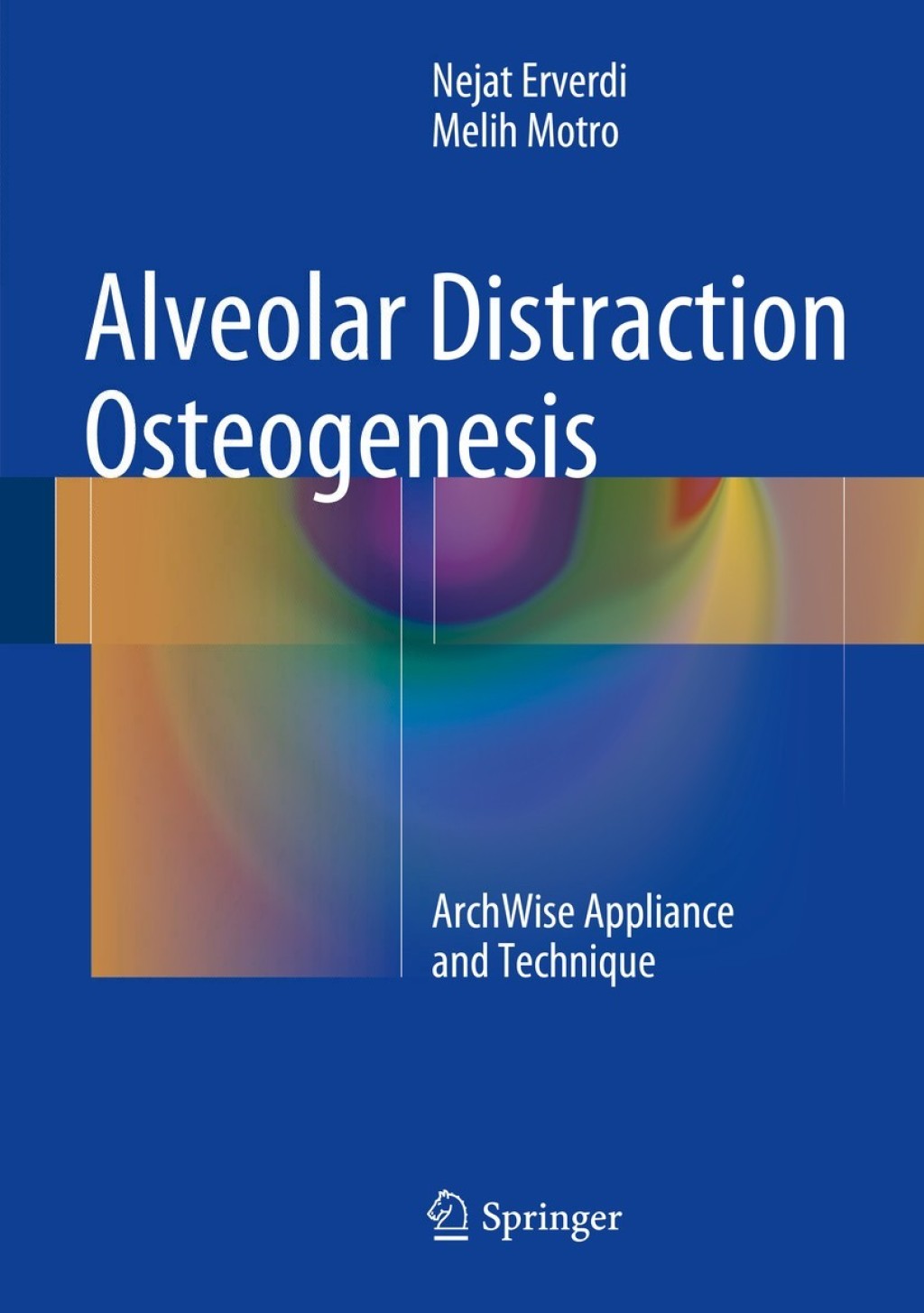 Alveolar Distraction Osteogenesis ArchWise Appliance and Technique 