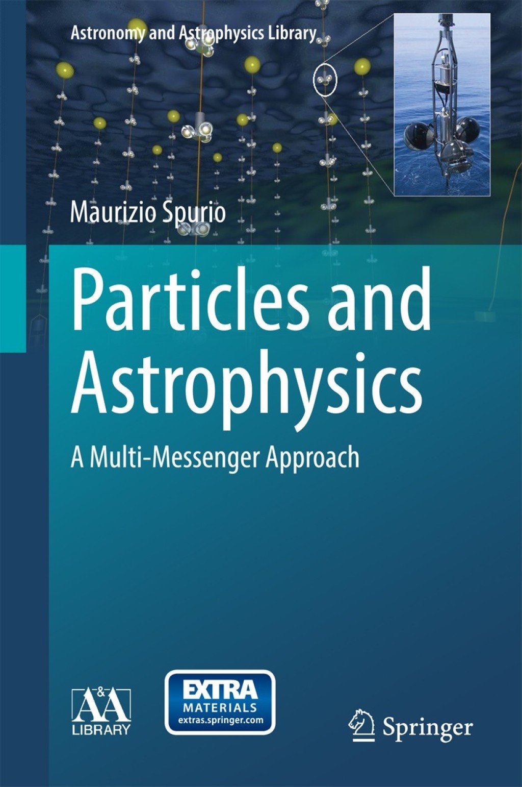 Particles and Astrophysics A Multi-Messenger Approach 