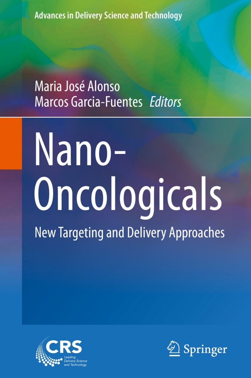Nano-Oncologicals New Targeting and Delivery Approaches 