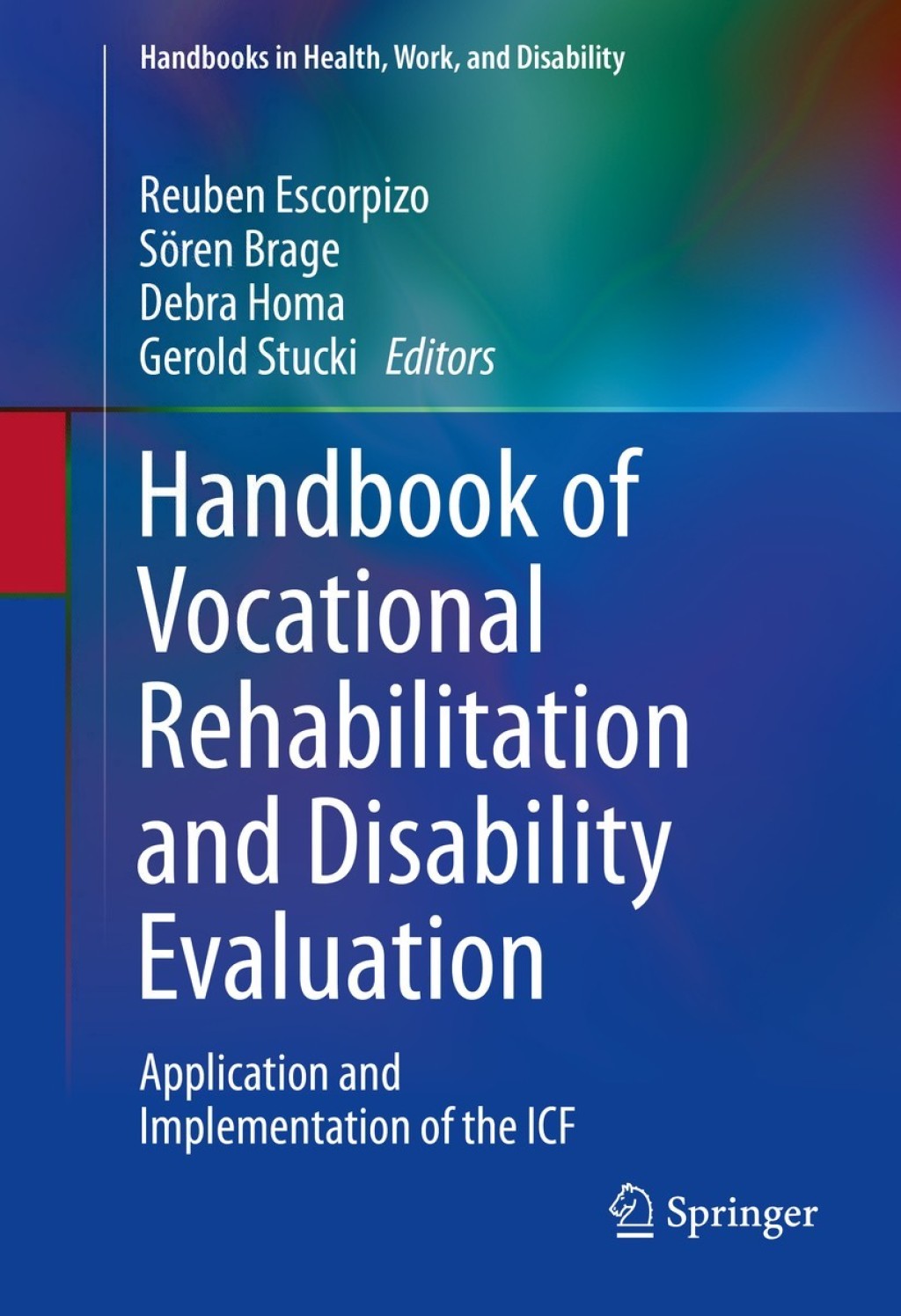Handbook of Vocational Rehabilitation and Disability Evaluation Application and Implementation of the ICF 