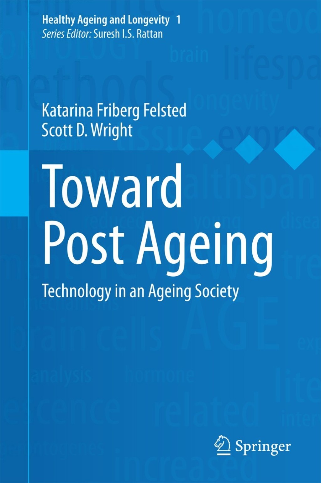 Toward Post Ageing Technology in an Ageing Society 